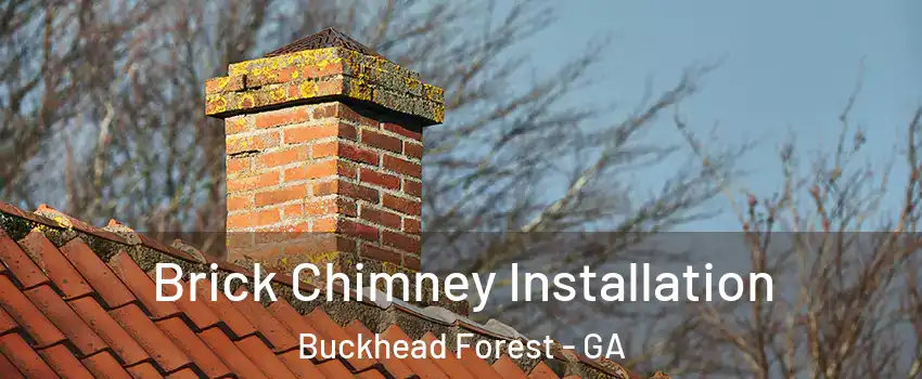 Brick Chimney Installation Buckhead Forest - GA