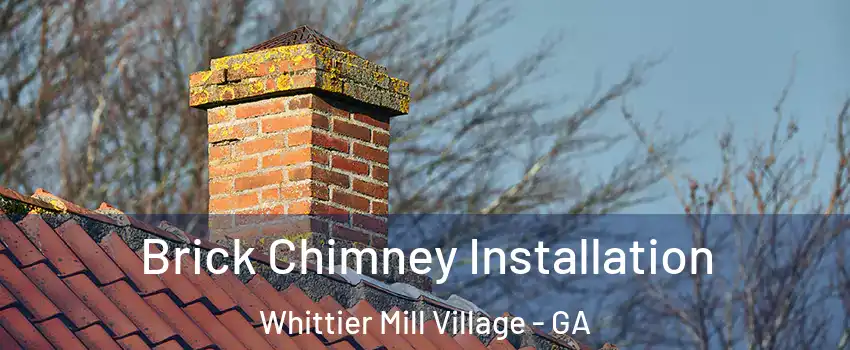 Brick Chimney Installation Whittier Mill Village - GA