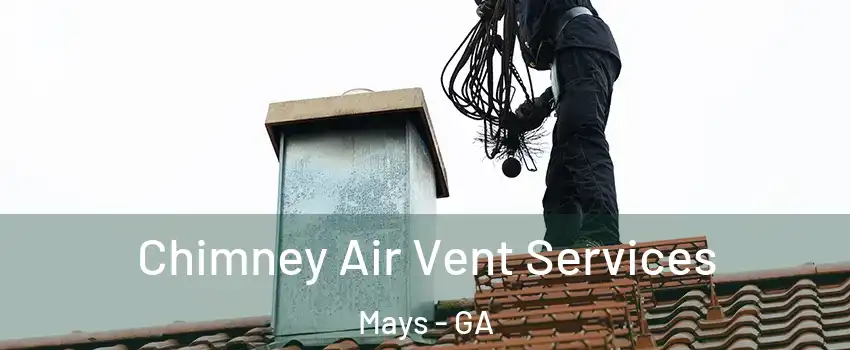 Chimney Air Vent Services Mays - GA