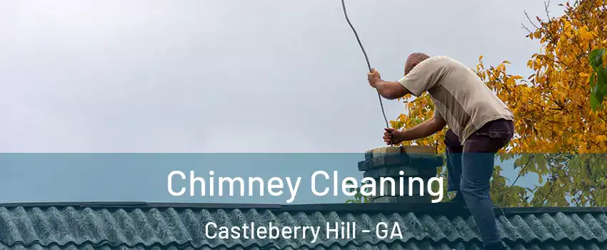 Chimney Cleaning Castleberry Hill - GA