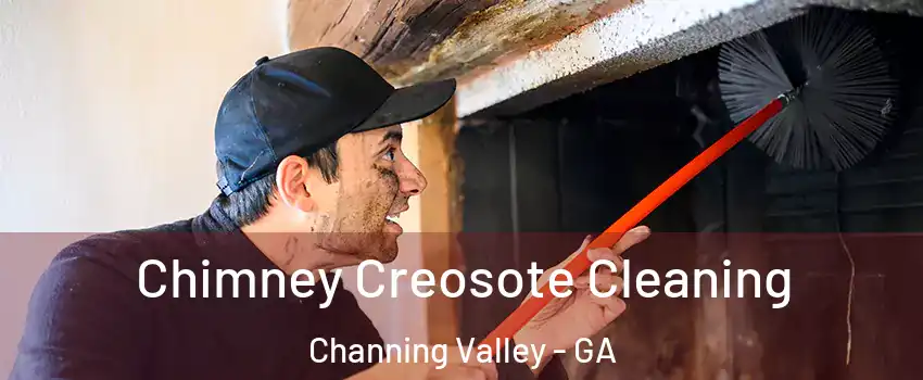 Chimney Creosote Cleaning Channing Valley - GA