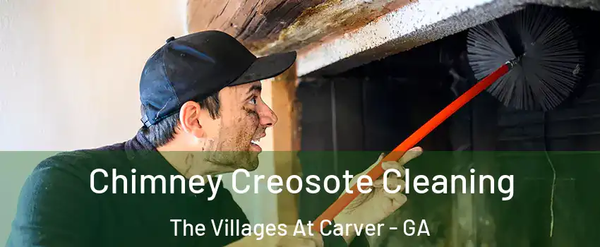 Chimney Creosote Cleaning The Villages At Carver - GA