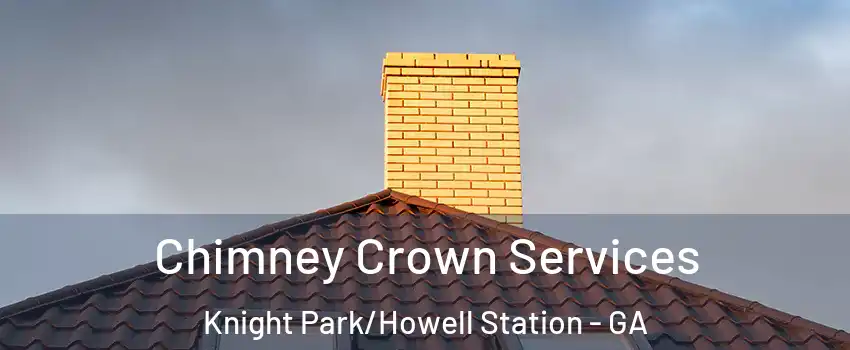 Chimney Crown Services Knight Park/Howell Station - GA