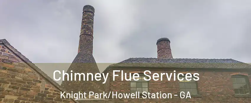 Chimney Flue Services Knight Park/Howell Station - GA