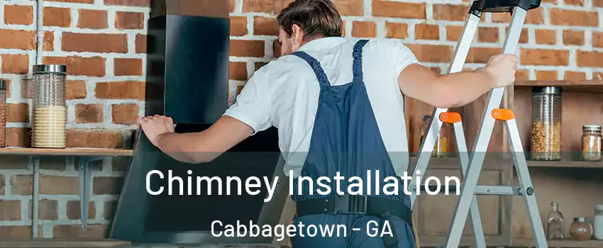 Chimney Installation Cabbagetown - GA