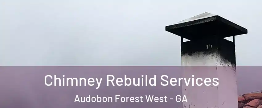 Chimney Rebuild Services Audobon Forest West - GA