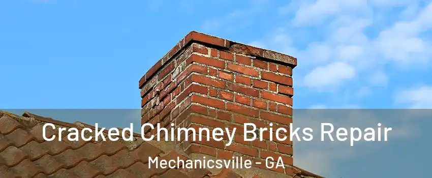 Cracked Chimney Bricks Repair Mechanicsville - GA