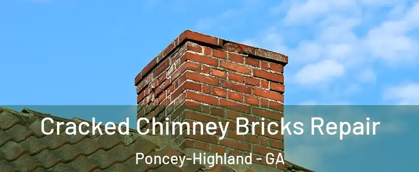 Cracked Chimney Bricks Repair Poncey-Highland - GA