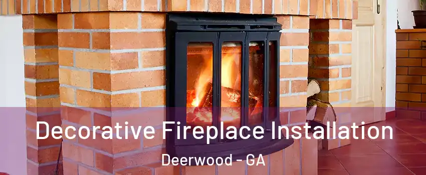 Decorative Fireplace Installation Deerwood - GA