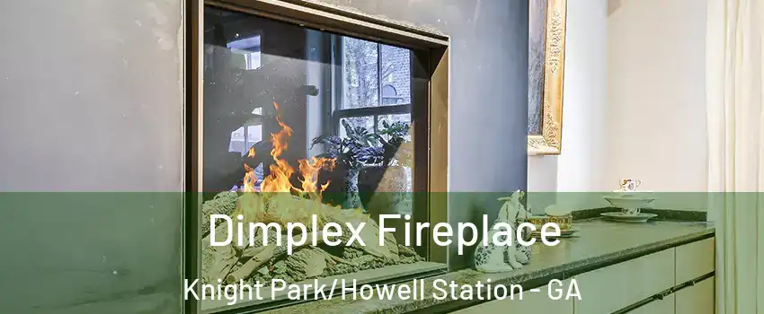 Dimplex Fireplace Knight Park/Howell Station - GA