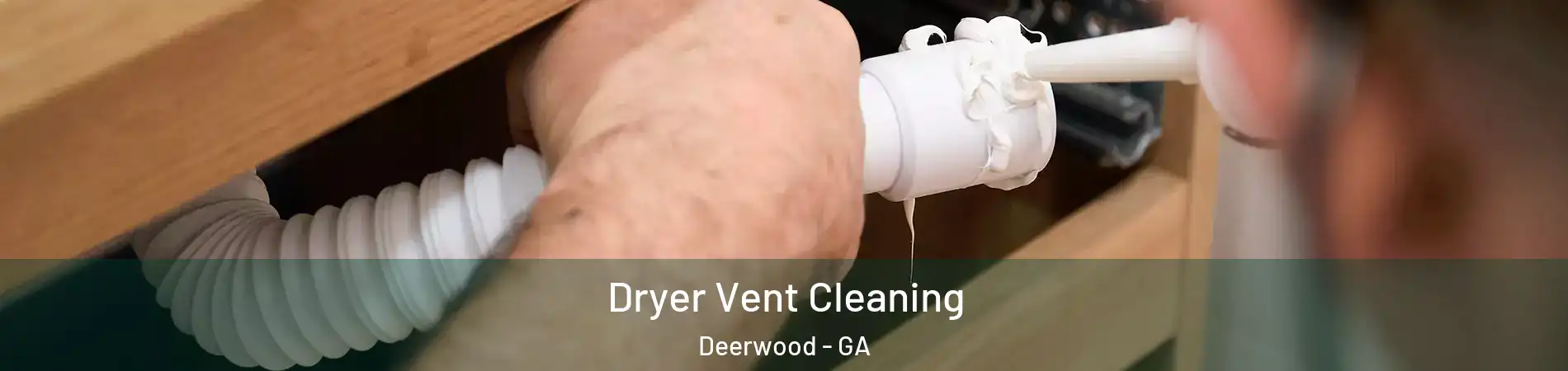 Dryer Vent Cleaning Deerwood - GA