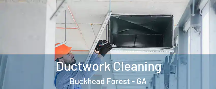 Ductwork Cleaning Buckhead Forest - GA