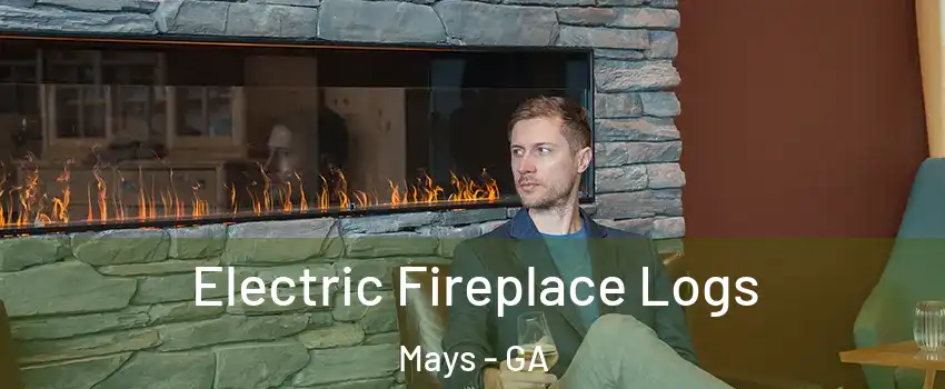 Electric Fireplace Logs Mays - GA