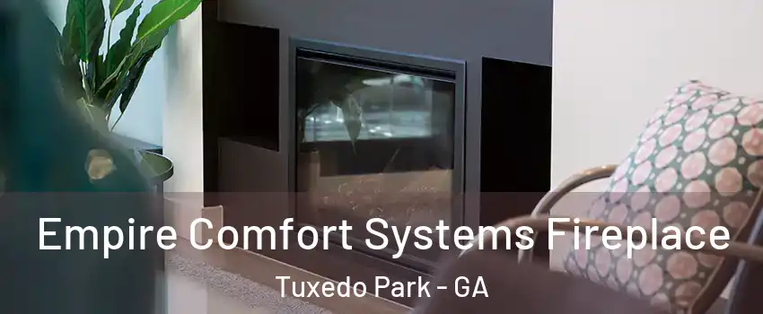 Empire Comfort Systems Fireplace Tuxedo Park - GA