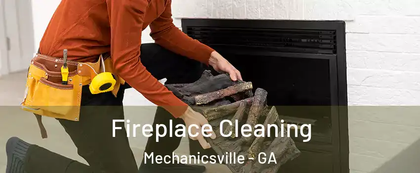 Fireplace Cleaning Mechanicsville - GA