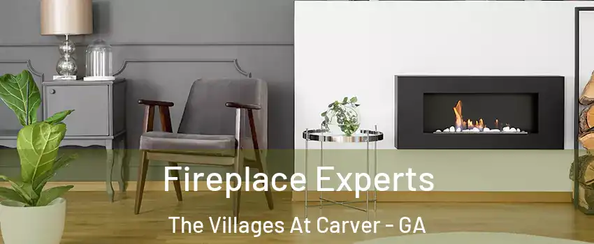 Fireplace Experts The Villages At Carver - GA