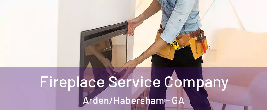 Fireplace Service Company Arden/Habersham - GA