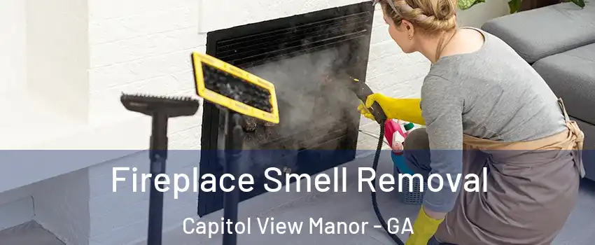 Fireplace Smell Removal Capitol View Manor - GA