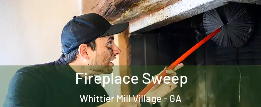 Fireplace Sweep Whittier Mill Village - GA