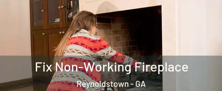 Fix Non-Working Fireplace Reynoldstown - GA