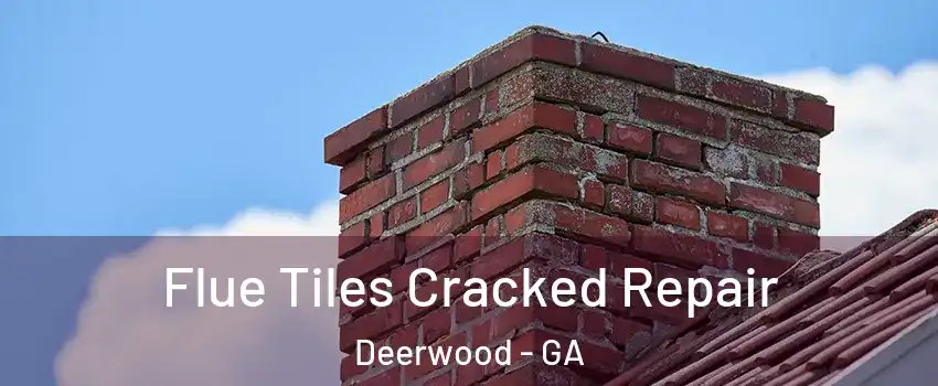 Flue Tiles Cracked Repair Deerwood - GA