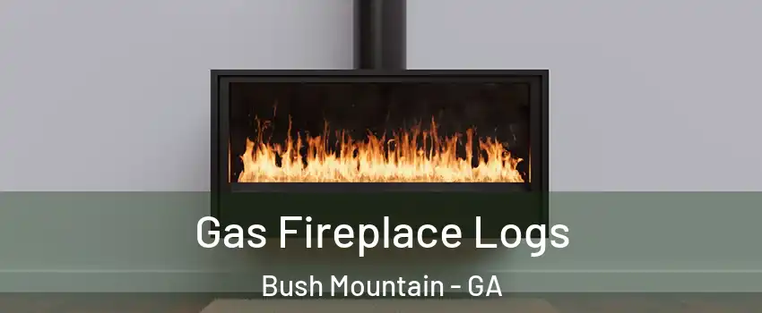 Gas Fireplace Logs Bush Mountain - GA