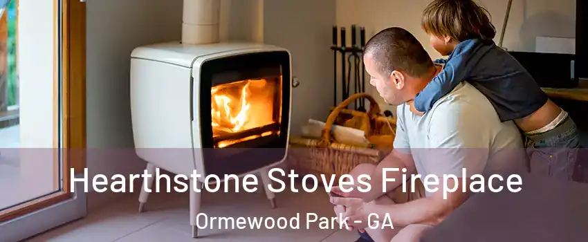 Hearthstone Stoves Fireplace Ormewood Park - GA