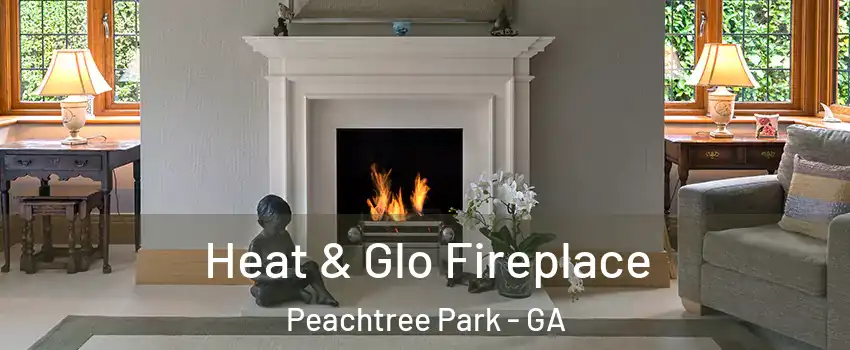 Heat & Glo Fireplace Peachtree Park - GA