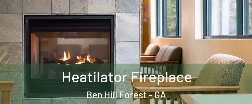 Heatilator Fireplace Ben Hill Forest - GA