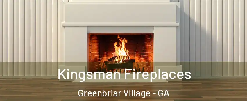 Kingsman Fireplaces Greenbriar Village - GA