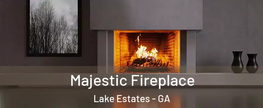 Majestic Fireplace Lake Estates - GA