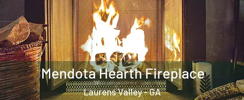 Mendota Hearth Fireplace Laurens Valley - GA