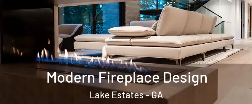 Modern Fireplace Design Lake Estates - GA