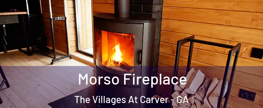 Morso Fireplace The Villages At Carver - GA