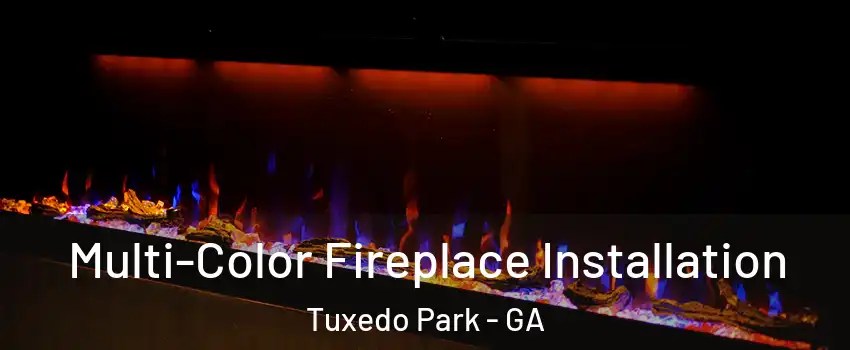 Multi-Color Fireplace Installation Tuxedo Park - GA