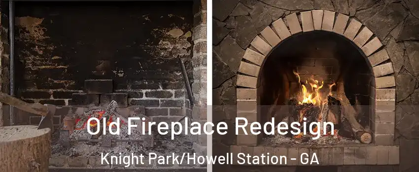 Old Fireplace Redesign Knight Park/Howell Station - GA