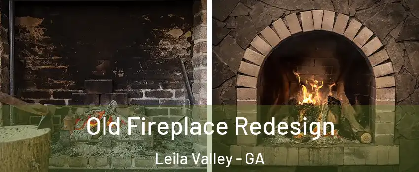 Old Fireplace Redesign Leila Valley - GA