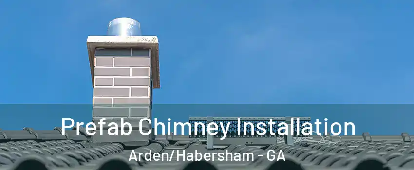 Prefab Chimney Installation Arden/Habersham - GA