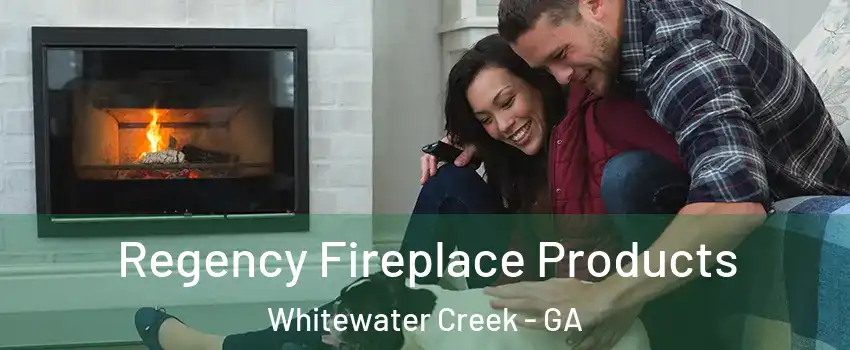 Regency Fireplace Products Whitewater Creek - GA