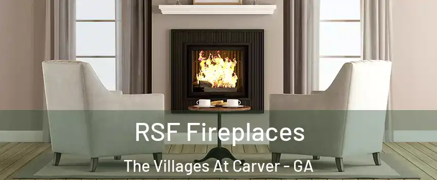 RSF Fireplaces The Villages At Carver - GA