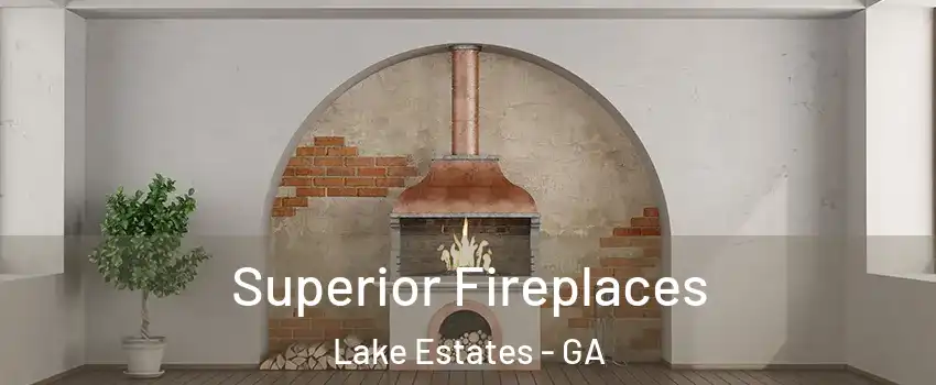 Superior Fireplaces Lake Estates - GA