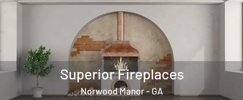 Superior Fireplaces Norwood Manor - GA