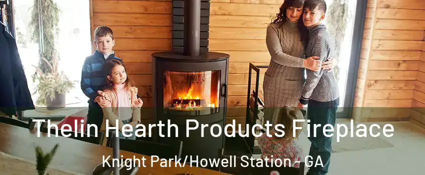 Thelin Hearth Products Fireplace Knight Park/Howell Station - GA