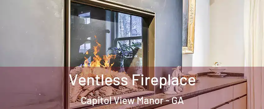 Ventless Fireplace Capitol View Manor - GA