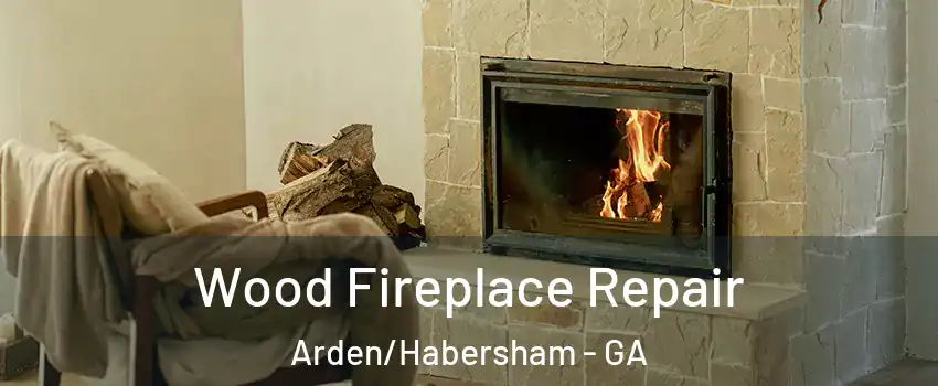 Wood Fireplace Repair Arden/Habersham - GA