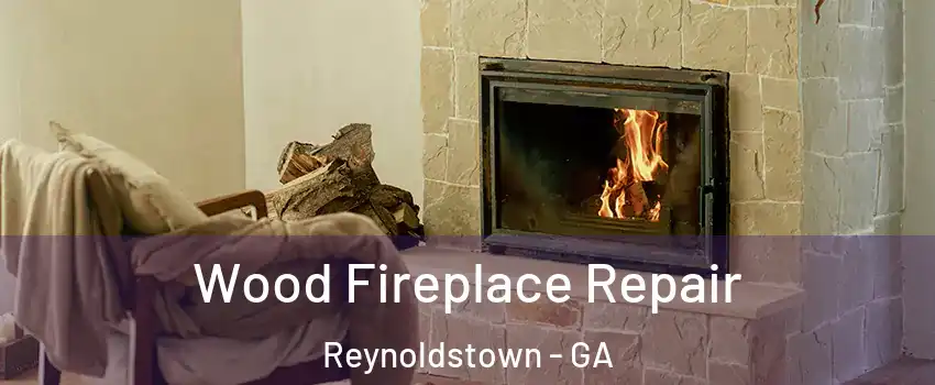 Wood Fireplace Repair Reynoldstown - GA