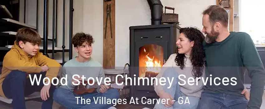 Wood Stove Chimney Services The Villages At Carver - GA