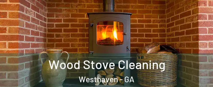 Wood Stove Cleaning Westhaven - GA